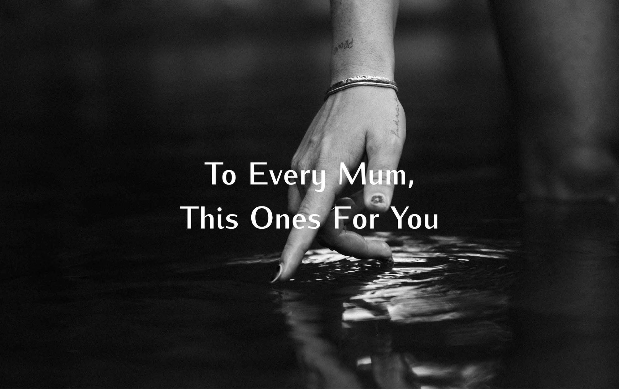 To Every Mum Who Loves the Water - This One's for you