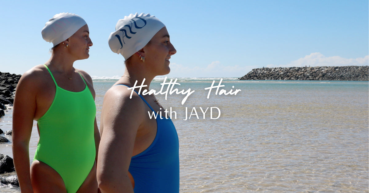 JAYD Swimwear, Healthy hair care, blog post